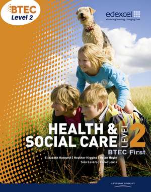 BTEC Level 2 First Health and Social Care Student Book de Helen Lancaster