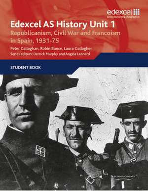 Edexcel GCE History Unit 1 E/F4 Republicanism, Civil War and Francoism in Spain, 1931 de Peter Callaghan