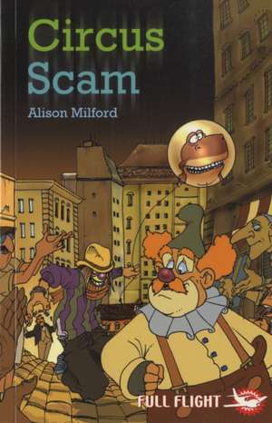 Circus Scam de Alison Milford