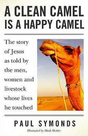 Clean Camel is a Happy Camel, A de Paul Symonds