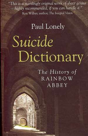 Suicide Dictionary – The History of Rainbow Abbey de Paul Lonely