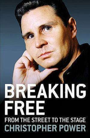 Breaking Free de Christopher Power