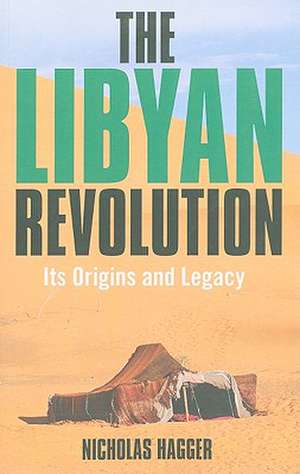 The Libyan Revolution de Nicholas Hagger