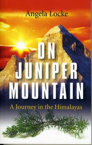 On Juniper Mountain de Angela Locke