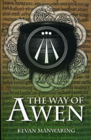 Way of Awen, The – journey of the bard de Dr Kevan Manwaring