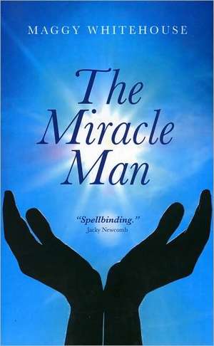 The Miracle Man de Maggy Whitehouse