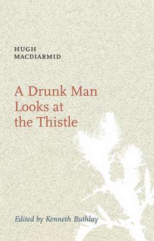 A Drunk Man Looks at the Thistle de Hugh Macdiarmid