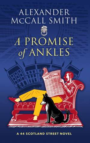 A Promise of Ankles de Alexander McCall Smith