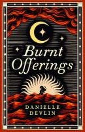 Burnt Offerings de Danielle Devlin