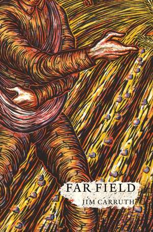 Far Field de Jim Carruth