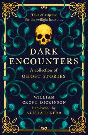 Dark Encounters de William Croft Dickinson