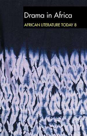 ALT 8 Drama in Africa: African Literature Today – A review de Eldred Jones