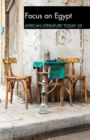 ALT 35: Focus on Egypt – African Literature Today de Ernest N. Emenyonu