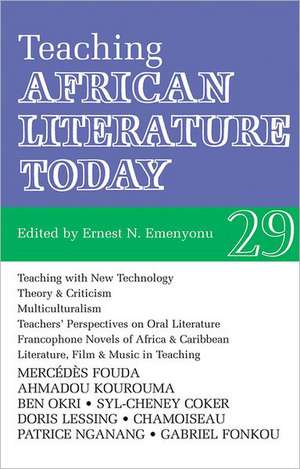 ALT 29 Teaching African Literature Today de Ernest N. Emenyonu