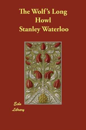 The Wolf's Long Howl de Stanley Waterloo