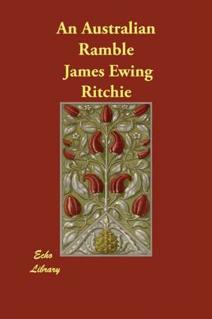 An Australian Ramble de James Ewing Ritchie