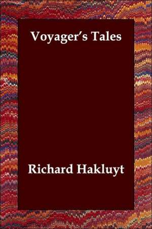 Voyager's Tales de Richard Hakluyt