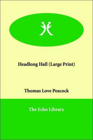 Headlong Hall de Thomas Love Peacock