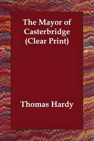 The Mayor of Casterbridge de Thomas Hardy