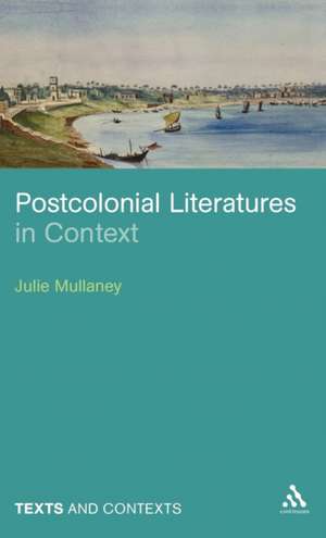 Postcolonial Literatures in Context de Dr Julie Mullaney