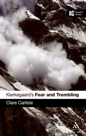 Kierkegaard's 'Fear and Trembling': A Reader's Guide de Clare Carlisle