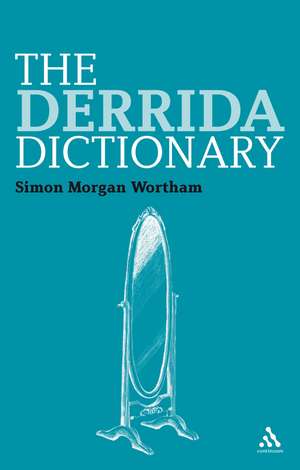 The Derrida Dictionary de Professor Simon Wortham