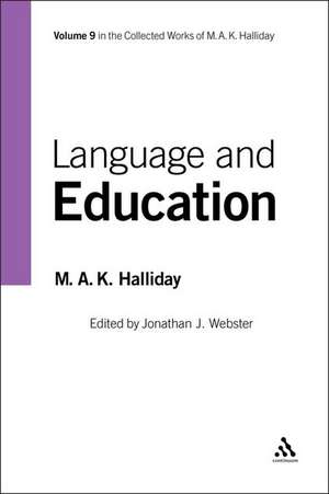 Language and Education: Volume 9 de Jonathan J. Webster