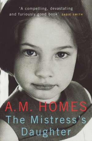 The Mistress's Daughter de A. M. Homes