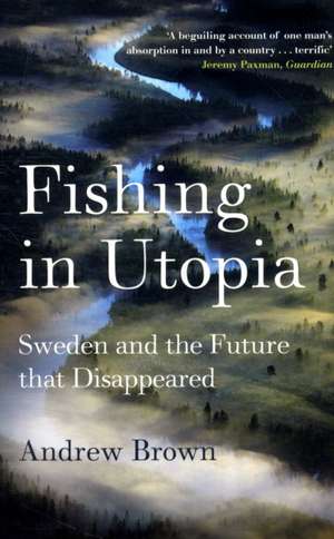 Brown, A: Fishing In Utopia