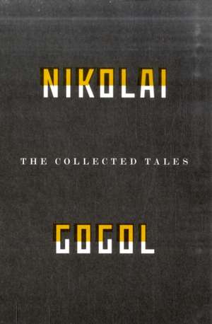 Gogol, N: Collected Tales Of Nikolai Gogol