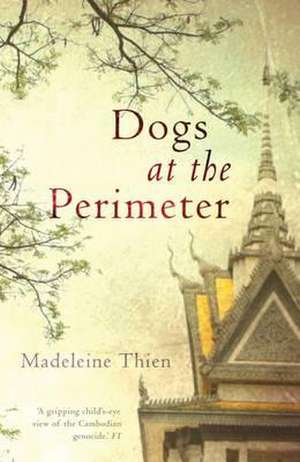 Dogs at the Perimeter de Madeleine Thien