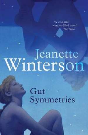 Gut Symmetries de Jeanette Winterson