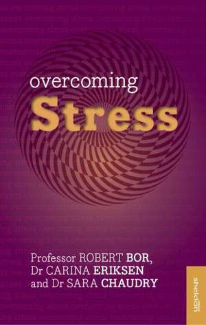 Bor, R: Overcoming Stress de Dr. Sara Chaudry