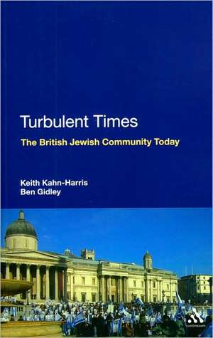 Turbulent Times: The British Jewish Community Today de Keith Kahn-Harris