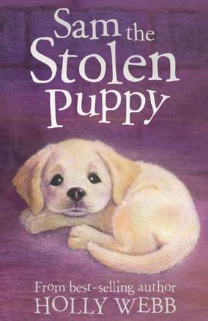 Sam the Stolen Puppy de Holly Webb