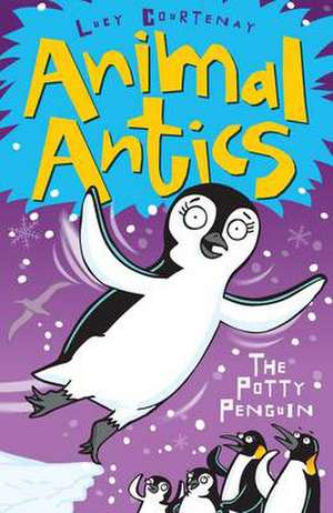 The Potty Penguin de LUCY COURTENAY