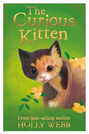 The Curious Kitten de Holly Webb