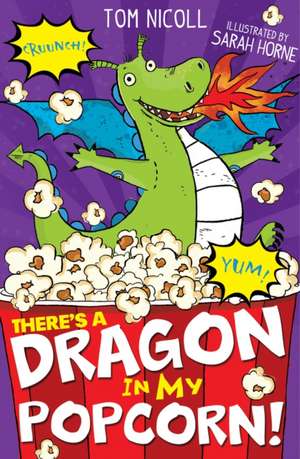 There's a Dragon in my Popcorn! de Tom Nicoll