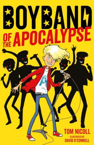 Boyband of the Apocalypse de Tom Nicoll