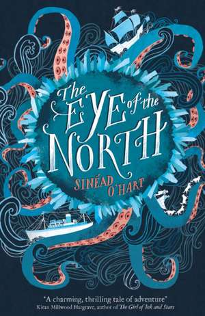 The Eye of the North de Sinead O'Hart