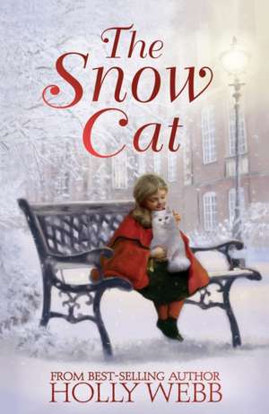 The Snow Cat de Holly Webb