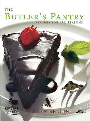 The Butler's Pantry: Recipes for All Seasons de Eileen Bergin