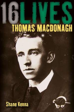 Thomas MacDonagh de Dr. Shane Kenna