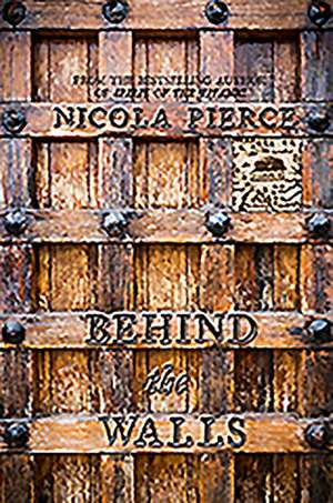 Behind the Walls: 1689 de Nicola Pierce