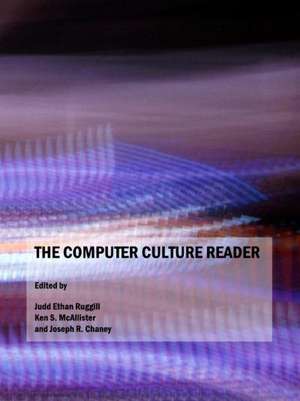 The Computer Culture Reader de Judd Ethan Ruggill