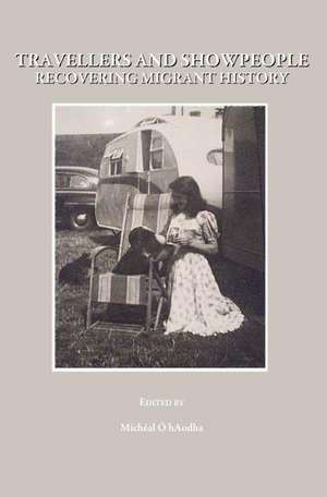 Travellers and Showpeople: Recovering Migrant History de Harringtonlouise