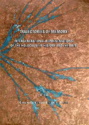 Trajectories of Memory: Intergenerational Representations of the Holocaust in History and the Arts de Christina Guenther