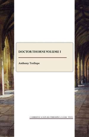 Doctor Thorne Volume I de Ed Trollope, Anthony