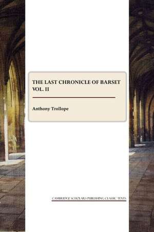 The Last Chronicle of Barset Vol. II de Ed Trollope, Anthony