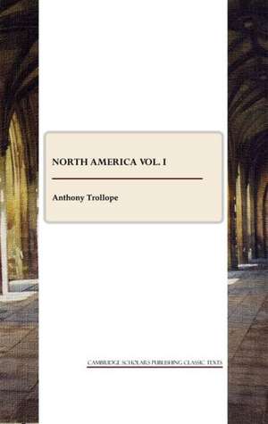 North America Vol. I de Ed Trollope, Anthony